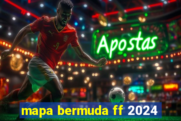 mapa bermuda ff 2024